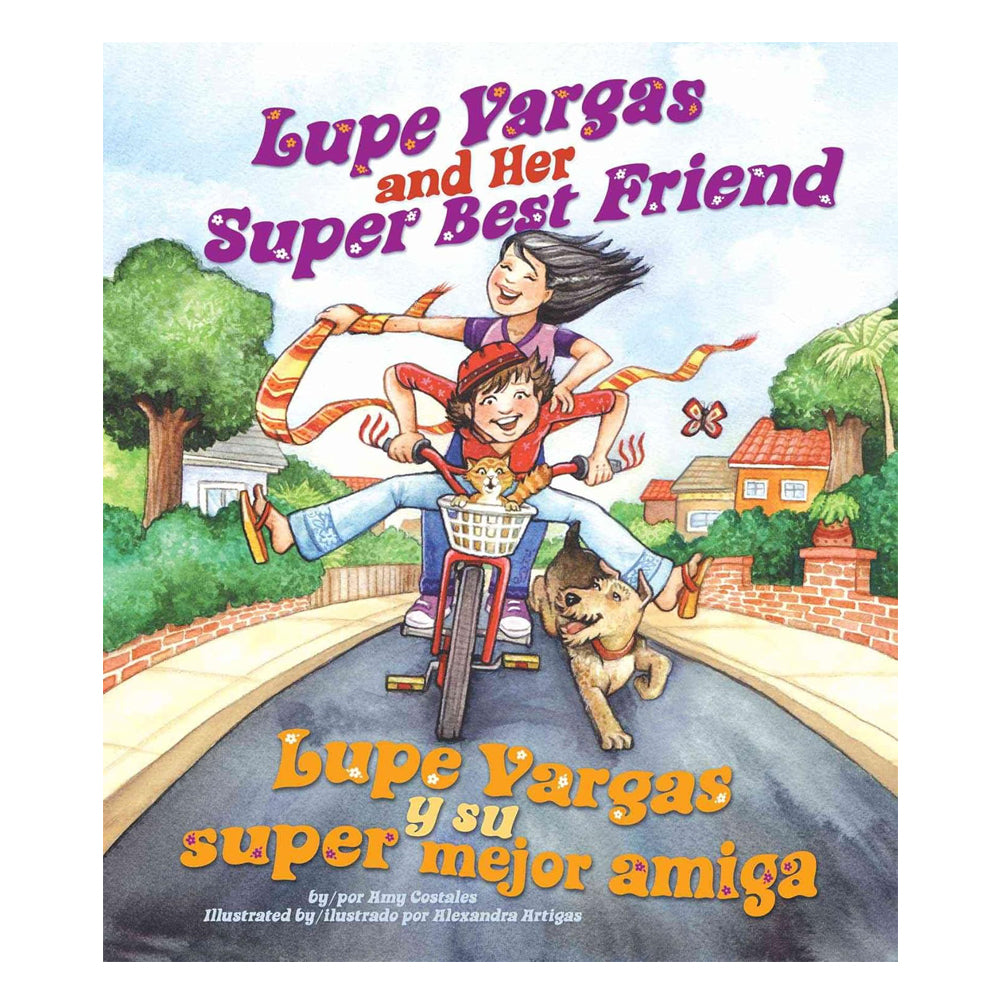 'Lupe Vargas and Her Super Best Friend / Lupe Vargas y su super mejor amiga' book cover — bilingual children's picture book illustrated by Ale Artigas.